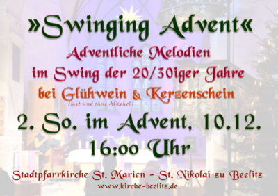 Herzlich willkommen zu Swinging Advent am 2. So. im Advent um 16 Uhr in der Stadtpfarrkirche Beelitz. (Bild vergrößern)