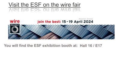Events: Visit the ESF on the wire fair 15.  -  19. Apr 2024