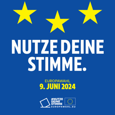 Nutze deine Stimme. Europawahl 9. Juni 2024