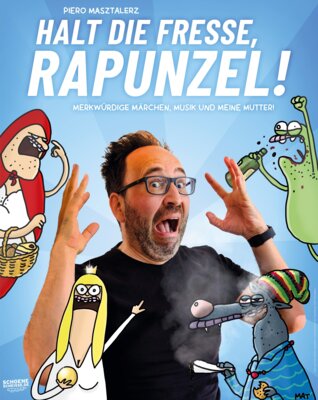 Veranstaltung: Piero Masztalerz - Halt die Fresse, Rapunzel! Sa 13. 09. 2025