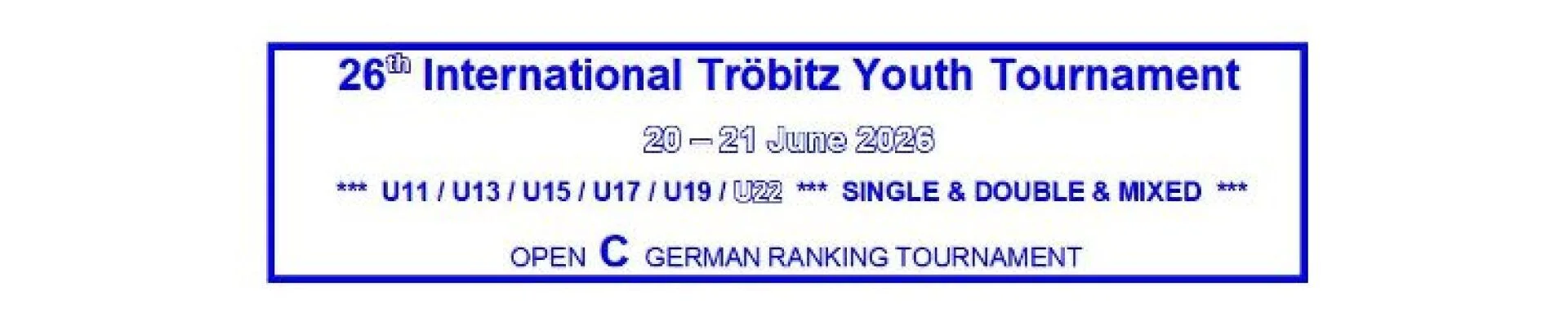 26. International Tröbitz Youth Tournament /  20.-21.06.2026 / Campus Elsterschlossgymnasium