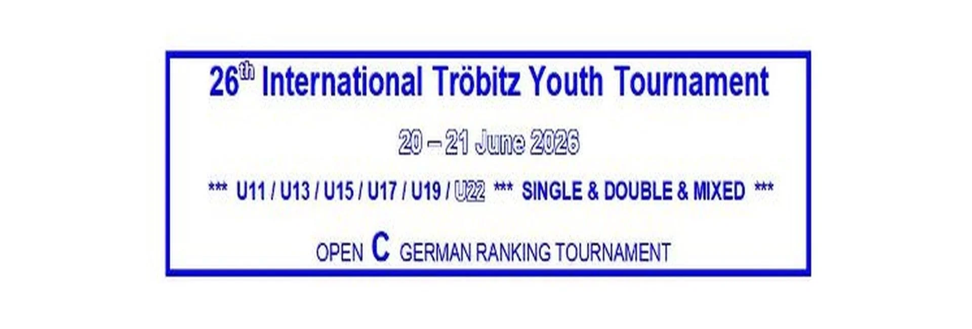 26. International Tröbitz Youth Tournament /  20.-21.06.2026 / Campus Elsterschlossgymnasium