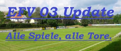 Der EFV 03- Wochenendrückblick (30.11. & 01.12.2024) - Alle Spiele, alle Tore!