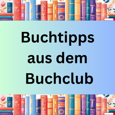 Buchtipps aus dem Buchclub
