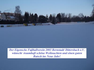 Der Eigensche Fußballverein 2003 Bernstadt/ Dittersbach e.V. wünscht frohe Weihnachten und einen guten Rutsch ins Neue Jahr!
