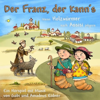 Der Franz der kann´s - Titelbild_Höhrspiel_©Fam. Eidner