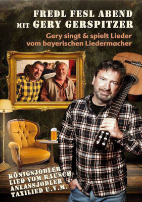 FREDL FESL-Abend mit Gery Gerspitzer