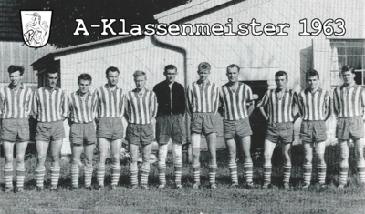 Historie: 60 Jahre A-Klassenmeister 1963 (Bild vergrößern)