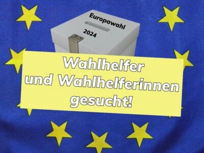 Europawahl 2024 - Wahlhelfer gesucht!