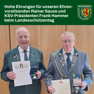 Hohe Ehrungen für unseren Ehrenvorsitzenden der Herzberger Schützengesellschaft Rainer Sause und Präsidenten des Kreisschützenverbands Südharz Frank Hammer