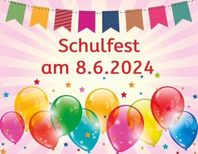 Foto zur Meldung: Wichtige organisatorische Hinweise zum Schulfest am 8.6.24!