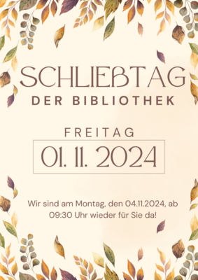 Schließtag der Bibliothek am 01. November 2024
