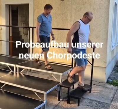 Meldung: Probeaufbau unserer neuen Chorpodeste