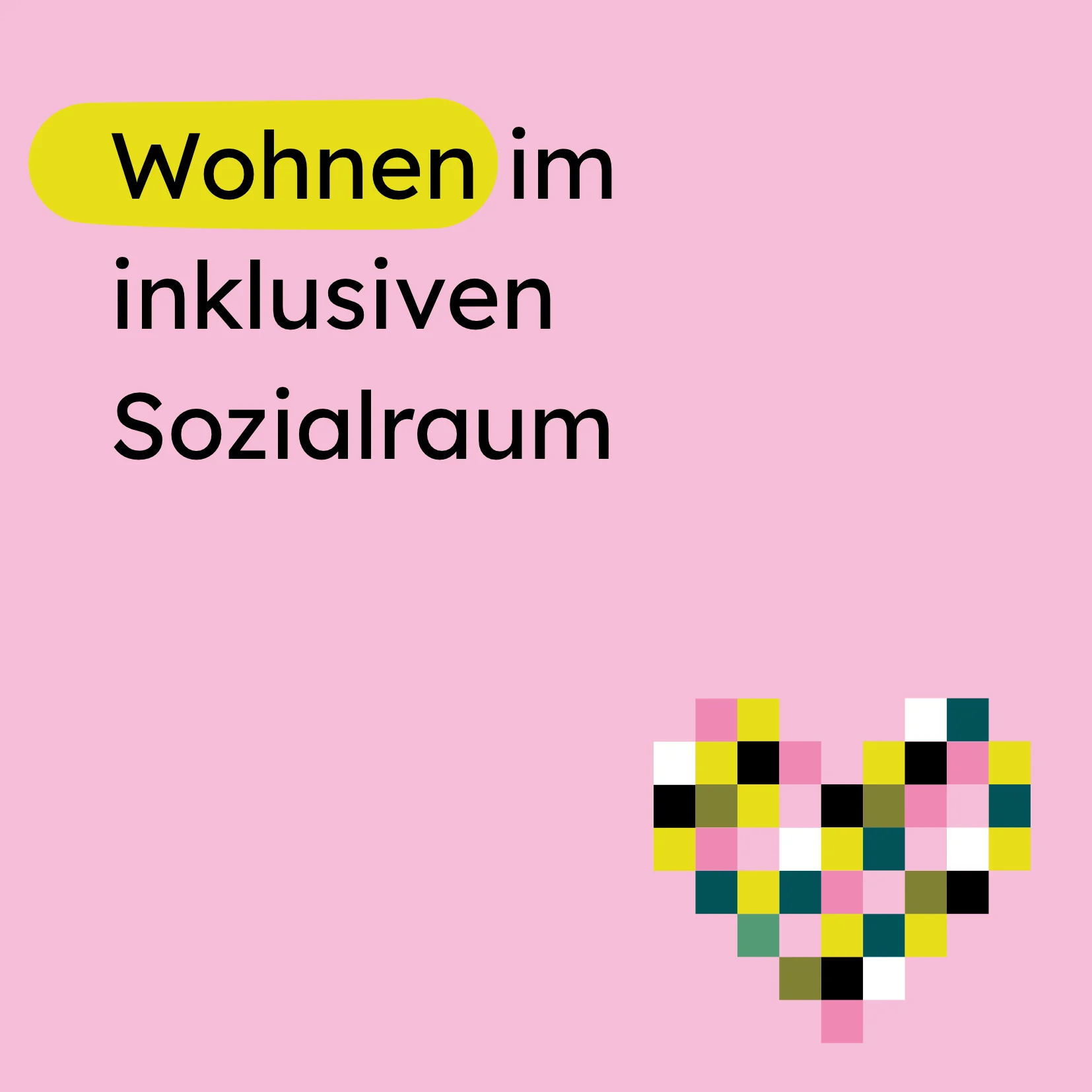 Rosa Hintergrund, darauf steht: Wohnen im inklusiven Sozialraum