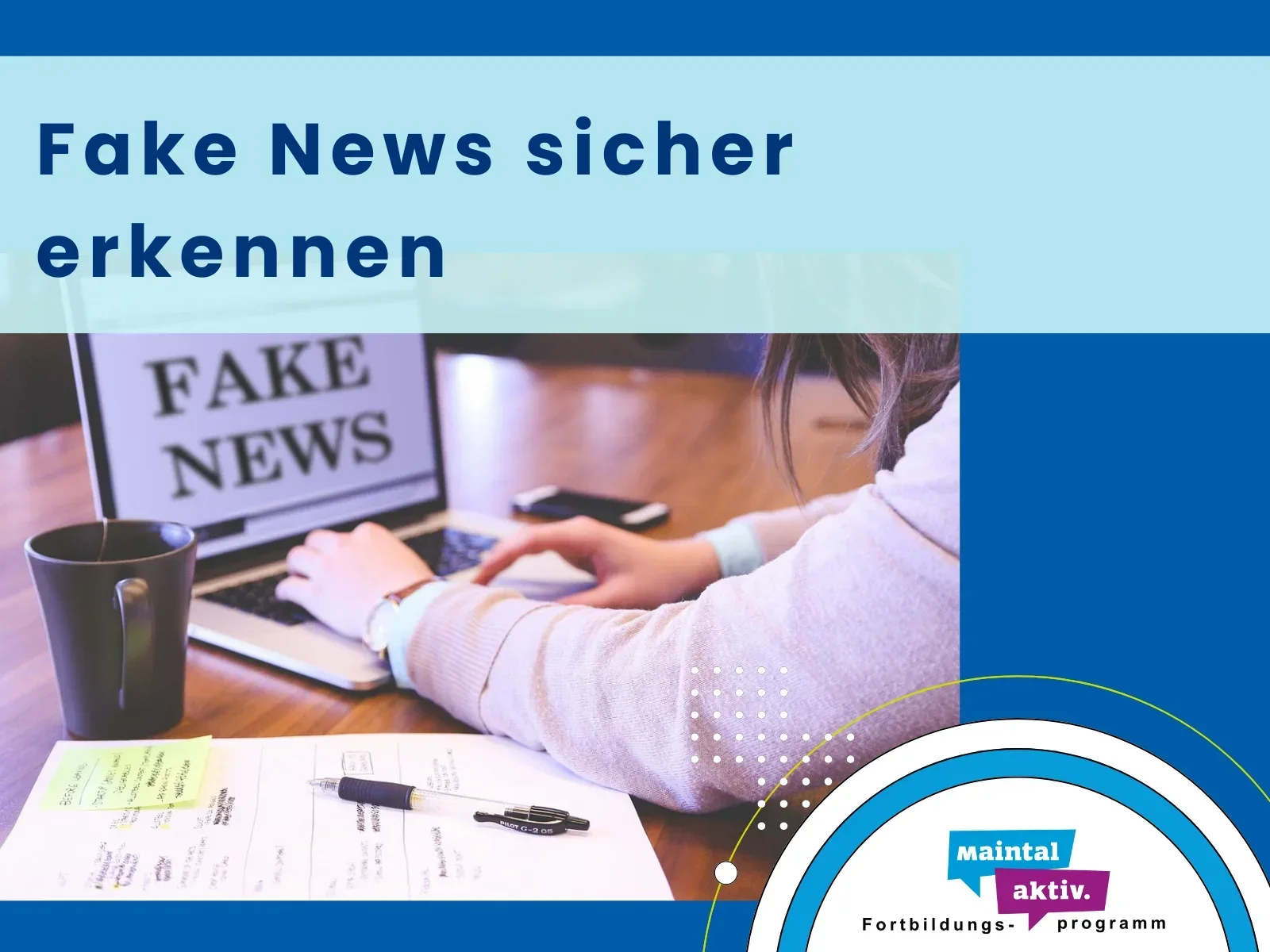 Titelbild der Fortbildung "Fake News sicher erkennen", Foto: Stadt Maintal