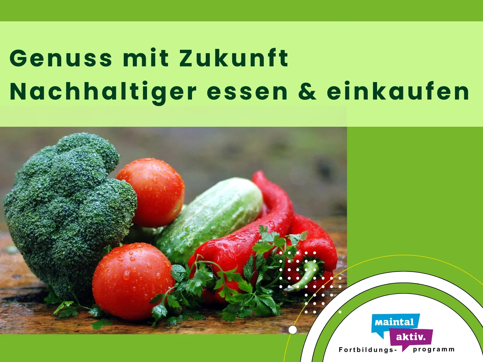Titelbild der Fortbildung "Genuss mit Zukunft", Foto: Stadt Maintal