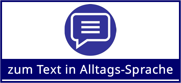 Logo für zum Text in Alltags-Sprache