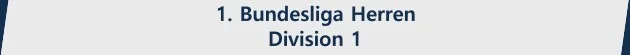 1. Bundesliga Herren Division 1