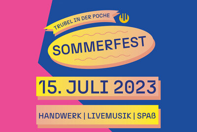 Trubel in der Poche | Sommerfest | 15. Juli 2023 | Handwerk | Livemusik | Spaß