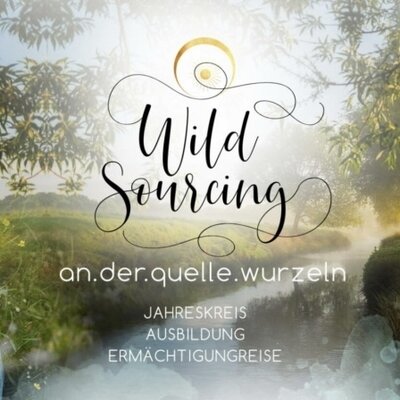 WildSourcing - Jahreskreis, Ausbildung, Ermächtigungsreise für Frauen* (Zeschdorf)