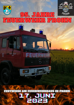 95 Jahre Feuerwehr Prohn am 17.06.2023 auf der Festwiese vor der Feuerwehr