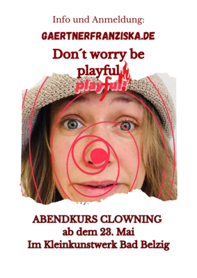Don´t worry be playful - Offener Abendkurs Clowning Bad Belzig
