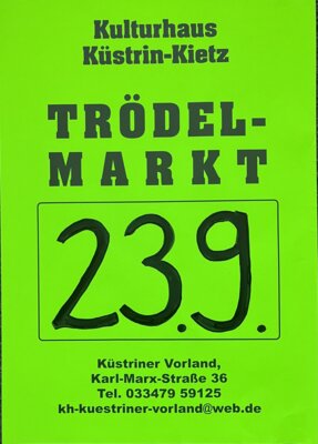 Veranstaltung: Trödelmarkt in Kulturhaus Küstrin - Kietz
