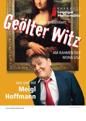 Veranstaltung: Kabarett Leipziger Pfeffermühle: Geölter Witz - Am Rahmen der Mona Lisa