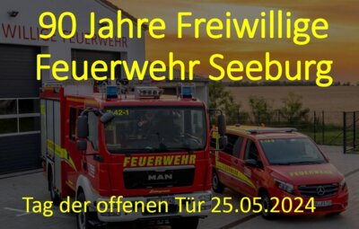 Veranstaltung: 90 Jahre Freiwillige Feuerwehr Seeburg - Tag der offenen T&uuml;r
