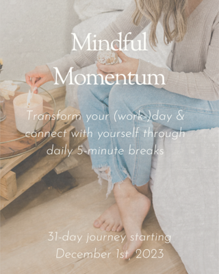 Veranstaltung: Mindful Momentum - kostenfreie 31-Tage Reise für nährende Minipausen im Alltag
