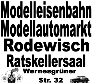 Veranstaltung: Modelleisenbahn Modellautomarkt Rodewisch