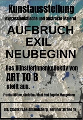 Veranstaltung: Kunstausstellung "Aufbruch, Exil, Neubeginn"