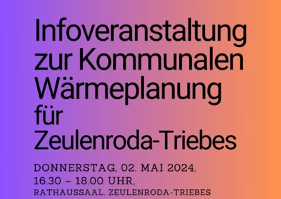 Veranstaltung: Infoveranstaltung zur Kommunalen Wärmeplanung  für  Zeulenroda-Triebes