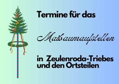 Veranstaltung: Termine für das Maibaumaufstellen und Maifeuer in Zeulenroda-Triebes und den Ortsteilen