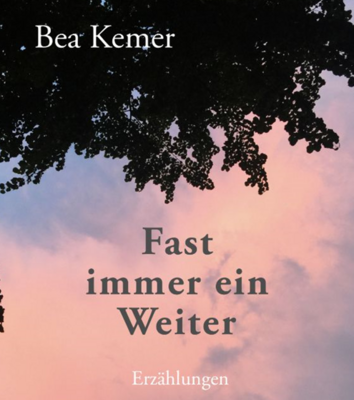 Veranstaltung: Lesung Bea Kemer - "Fast immer ein Weiter"