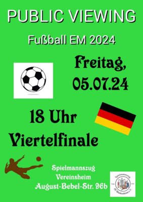 Veranstaltung: Public Viewing Fußball EM 2024 - Viertelfinale Fr 05. 07. 2024