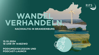 Quelle: https://www.rifs-potsdam.de/de/veranstaltungen/wandel-verhandeln-nachhaltig-brandenburg