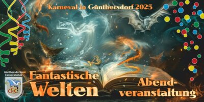 Karneval in Günthersdorf - FANTASTISCHE WELTEN - Abendveranstaltung