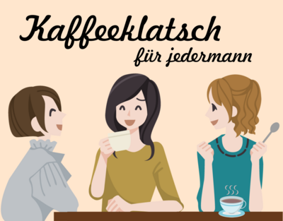 Veranstaltung: Kaffeeklatsch für jedermann Do 17. 04. 2025