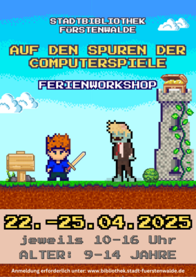Veranstaltung: Ferienworkshop "Auf den Spuren der Computerspiele" 22.  -  25. Apr 2025