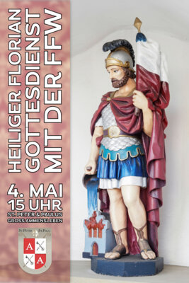 Veranstaltung: Hl. Florian - Gottesdienst mit der FFW So 04. 05. 2025