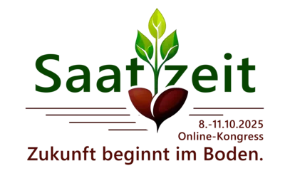 Veranstaltung: Online-Kongress &bdquo;Saatzeit &ndash; Zukunft beginnt im Boden&ldquo; 08. – 11.10.2025