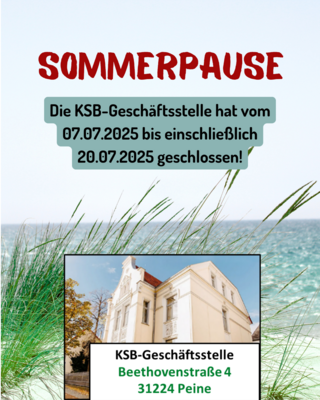 Veranstaltung: Betriebsferien der KSB-Geschäftsstelle 07.  -  20. Jul 2025