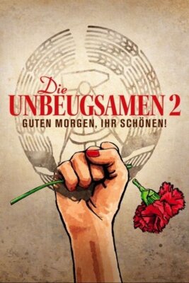 Veranstaltung: FILMVORFÜHRUNG I DIE UNBEUGSAMEN 2 - GUTEN MORGEN, IHR SCHÖNEN!  Anschließend Get together im Museumsgarten Do 11.​09.​2025