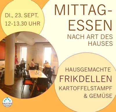 Veranstaltung: Mittagessen nach Art des Hauses - Heute gibt's Frikadelle mit Gen&uuml;se und Kartoffelstampf Di 23.​09.​2025