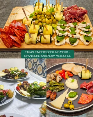 Tapas, Fingerfood und mehr – spanischer Abend im Metropol (Bild vergr&ouml;&szlig;ern)