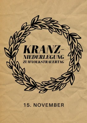 Veranstaltung: Kranzniederlegung zum Volkstrauertag So 15.​11.​2026