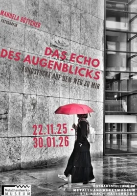 Veranstaltung: Sonderausstellung ''Das Echo des Augenblicks - Fundst&uuml;cke auf dem Weg zu mir'' 06. – 30.01.2026