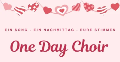 Veranstaltung: One Day Choir - Ein Song - Ein Nachmittag - Eure Stimme Sa 30.​05.​2026