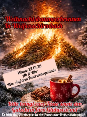 Weihnachtsbaumverbrennen am 24. Januar ab 17 Uhr auf dem Gelände der Feuerwehr Weißenschirmbach